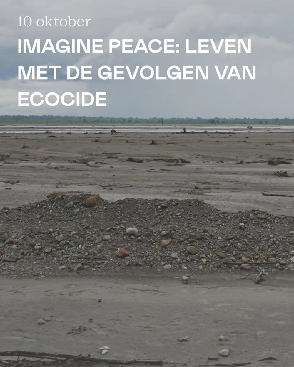 Foto Poster kaal landschap met tekst: Imagine Peace: Leven met de gevolgen van ecocide